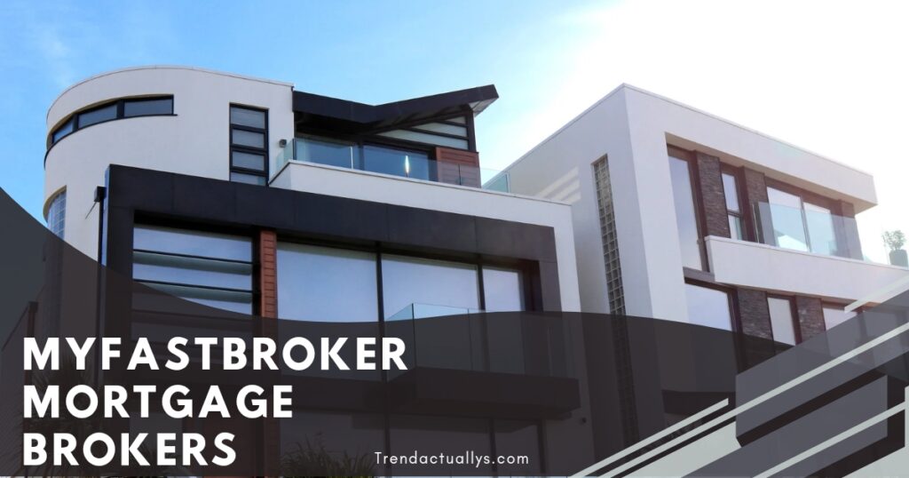 MyFastBroker Mortgage Brokers