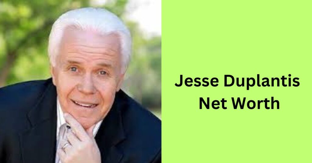 Jesse Duplantis Net Worth