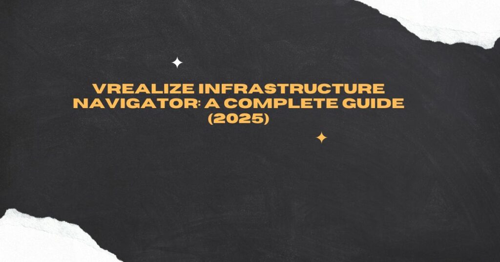 vRealize Infrastructure Navigator