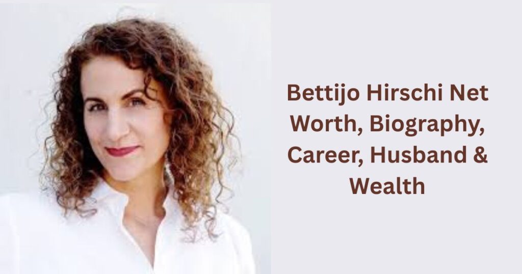 Bettijo Hirschi Net Worth