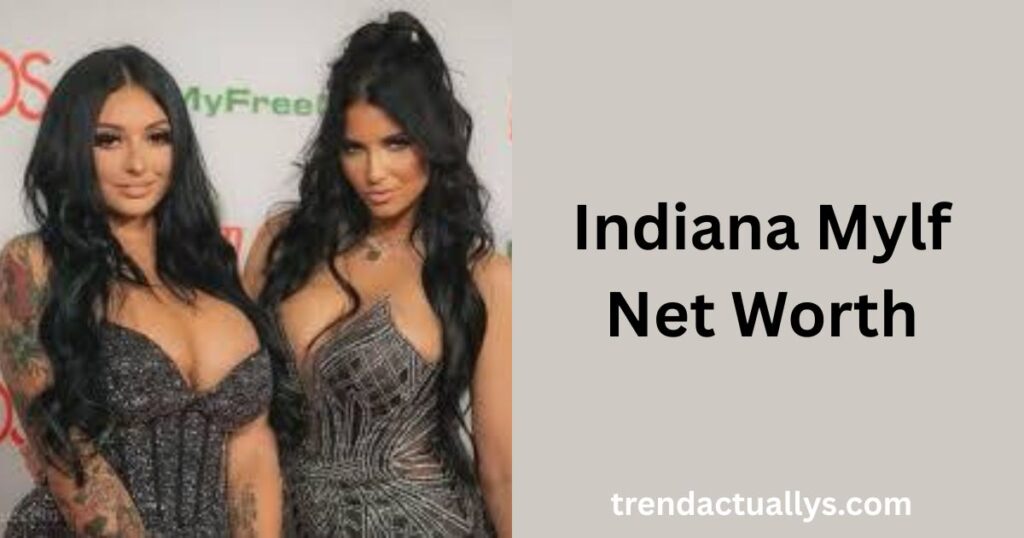 Indiana Mylf Net Worth