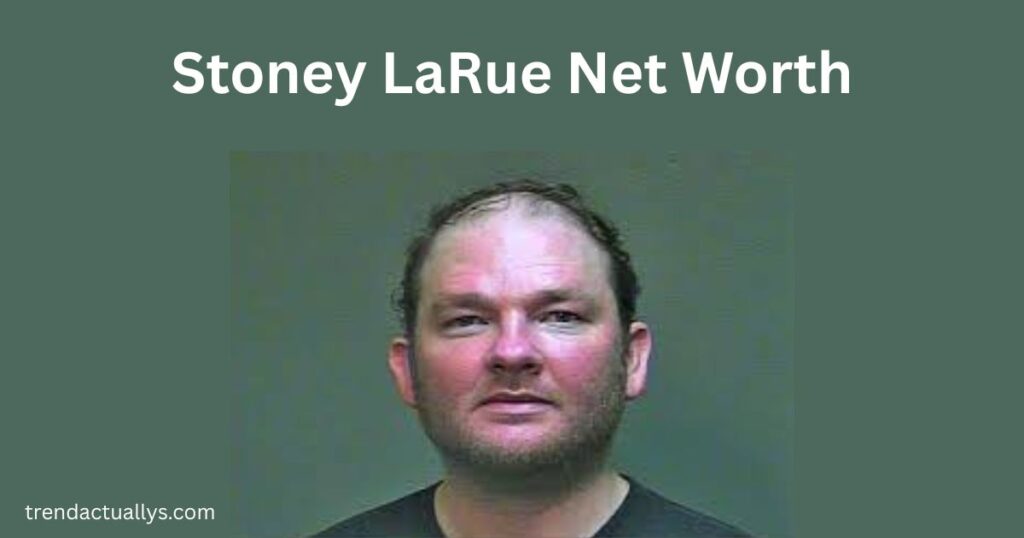 Stoney LaRue Net Worth