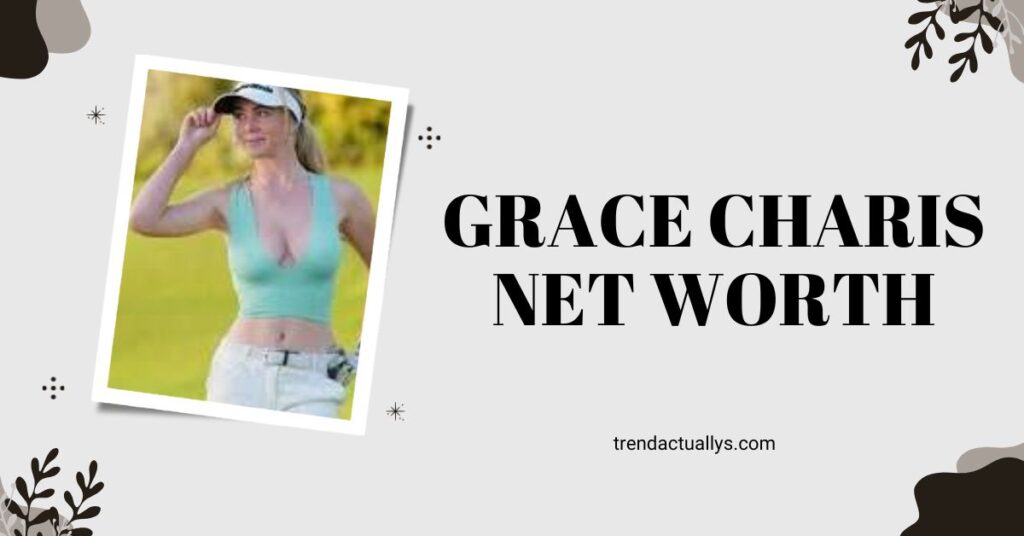 Grace Charis Net Worth